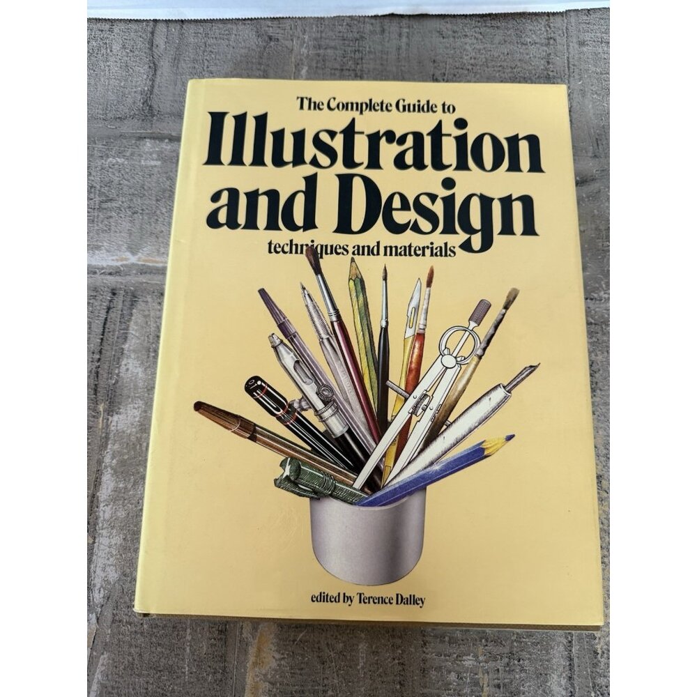 The Complete Guide to Illustration and Design T. Dalley Hardcover Book